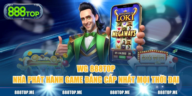 Chính sách thưởng và ưu đãi hấp dẫn từ WG 888TOP
